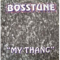 Bosstune ‎– My Thang 
