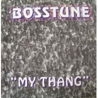 Bosstune ‎– My Thang 