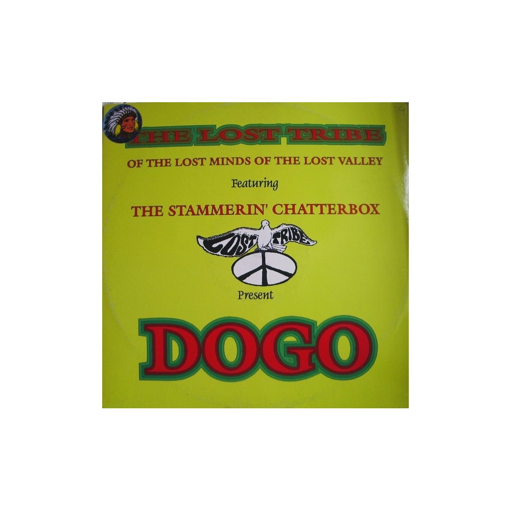 The Lost Tribe Of The Lost Minds Of The Lost Valley Featuring The Stammerin' Chatterbox ‎– Dogo 