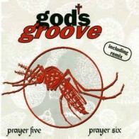 God's Groove ‎– Prayer Five / Prayer Six 