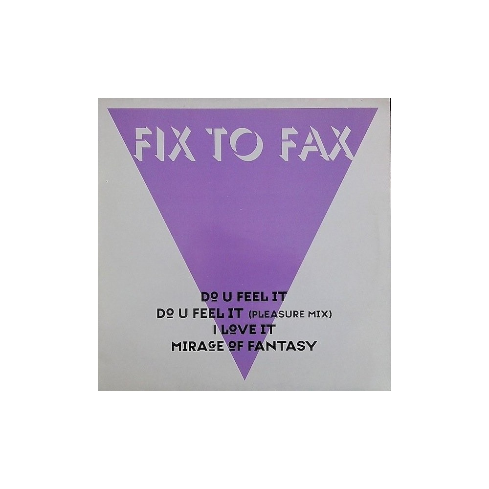 Fix To Fax ‎– Do U Feel It
