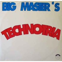 Big Master's ‎– Technotria 