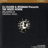 DJ Oliver & Irtaman Presents The White Horse ‎– Atlantica 