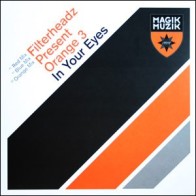 Filterheadz Present Orange 3 ‎– In Your Eyes 