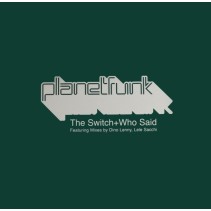 Planet Funk ‎– The Switch / Who Said 