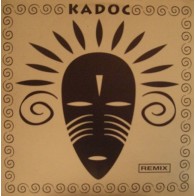 Kadoc - You Got To Be There(REMIX 1994¡¡)