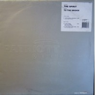 The Spirit ‎– To The Bridge 