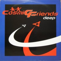 Cosmic Friends - Deep(TEMÓN DSIGUAL¡¡  ÉPOCA 99¡¡ COPIA ÚNICA¡)