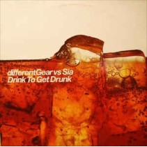 DifferentGear vs. Sia ‎– Drink To Get Drunk 