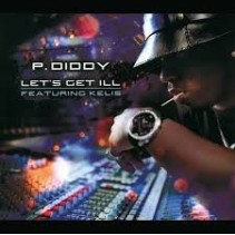 P. Diddy ‎– Let's Get Ill 