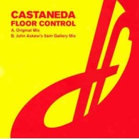 Castaneda ‎– Floor Control 