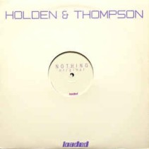 Holden & Thompson ‎– Nothing (Remixes) 