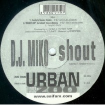 DJ Miko - Shout(TEMAZO BUSCADISIMO¡¡¡ COPIA IMPORT¡¡ NUEVO¡)