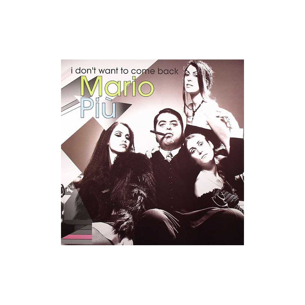 Mario Più ‎– I Don't Want To Come Back 