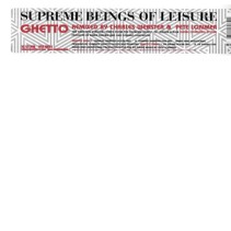 Supreme Beings Of Leisure ‎– Ghetto 
