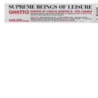 Supreme Beings Of Leisure ‎– Ghetto 