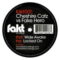 Cheshire Catz vs. Fake Hero ‎– Wide Awake / Locked On