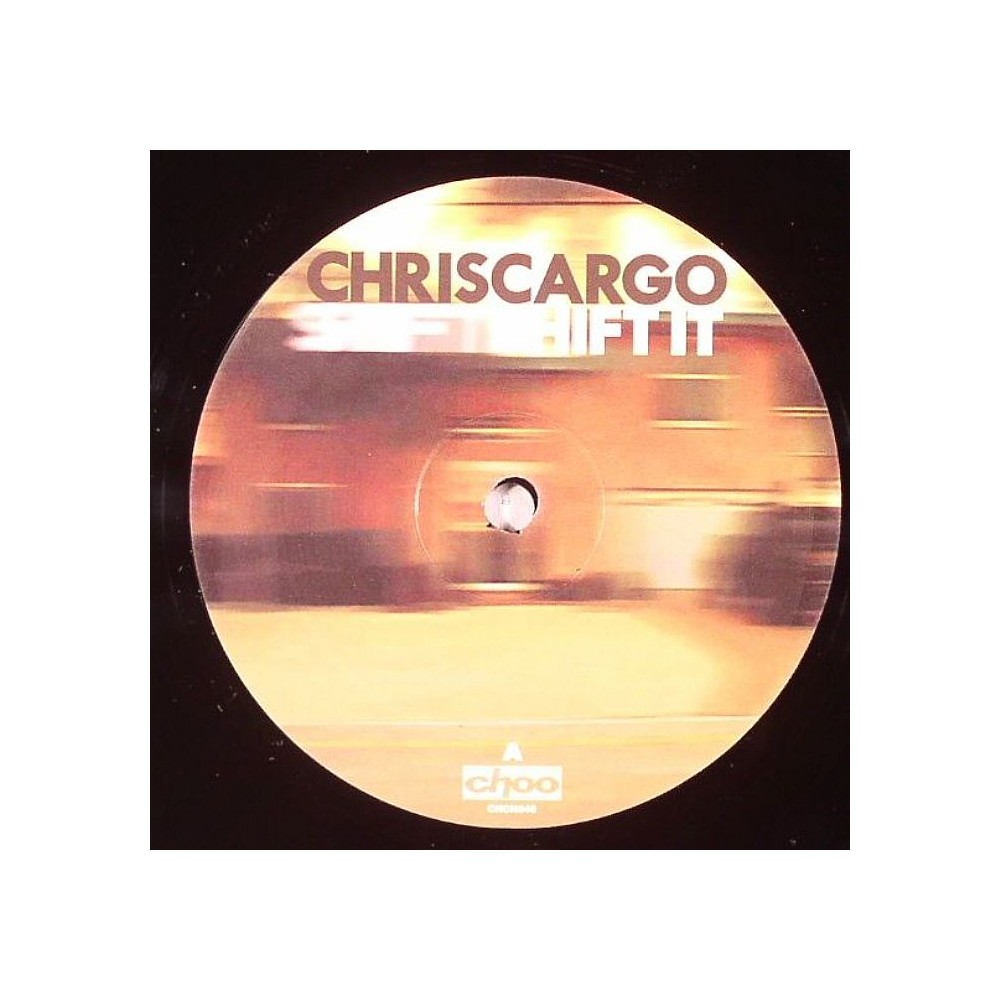 Chris Cargo ‎– Shift It 