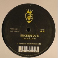 Sucker DJ's ‎– Lotta Lovin' / Everybody 