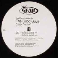 Ian Carey Presents The Good Guys ‎– Lose Control 