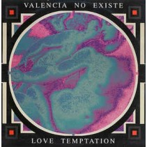 Valencia No Existe ‎– Love Temptation 