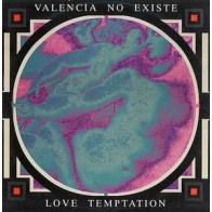 Valencia No Existe ‎– Love Temptation 