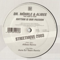 Dr. Möhrle & Alibee Feat. Aura DJ Team ‎– Rhythm Is Our Passion (Streetmove 2003) 