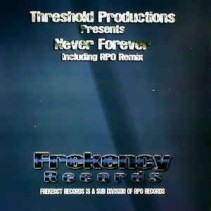 Threshold Productions ‎– Never Forever