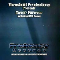 Threshold Productions ‎– Never Forever