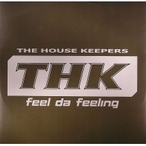 The House Keepers ‎– Feel Da Feeling 
