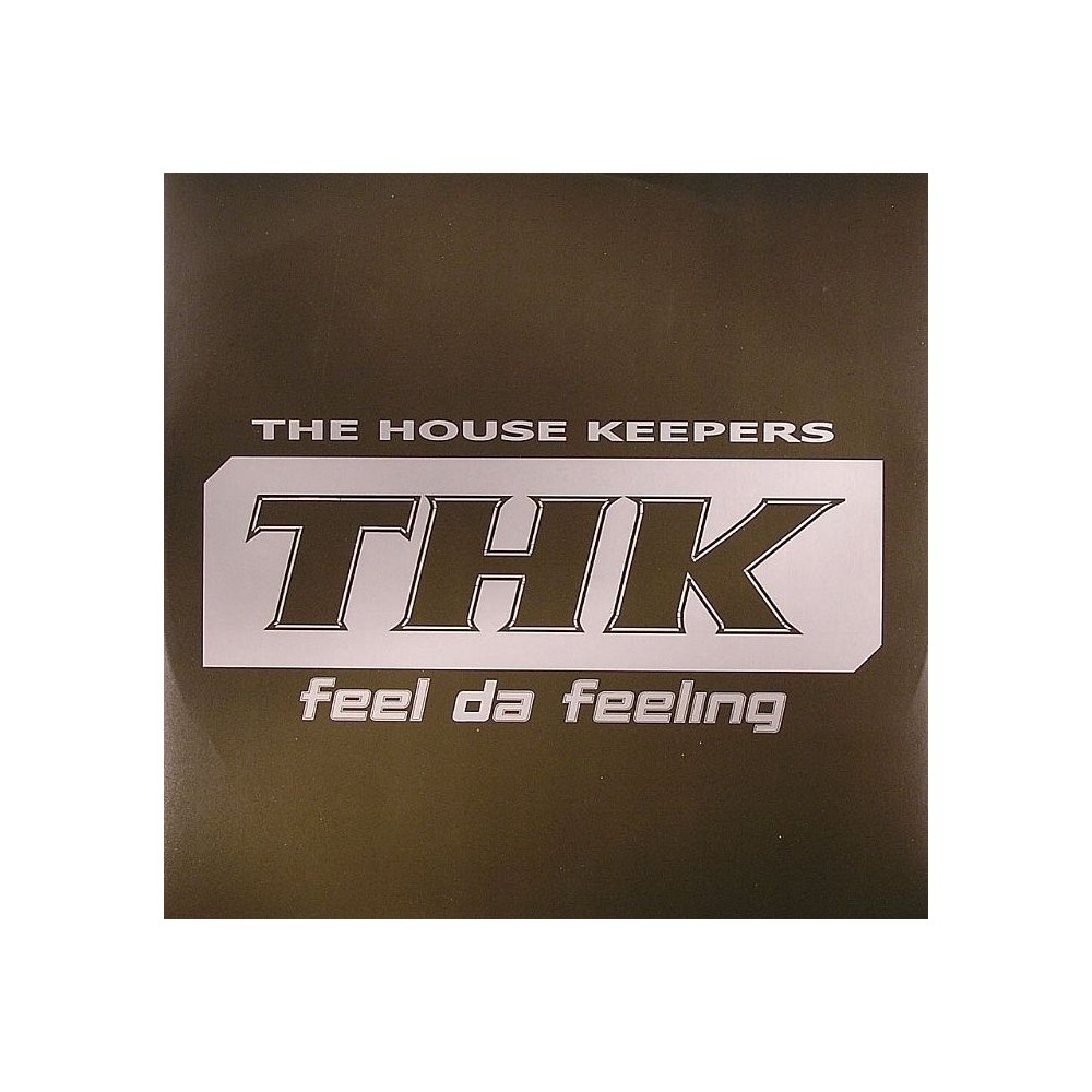 The House Keepers ‎– Feel Da Feeling 