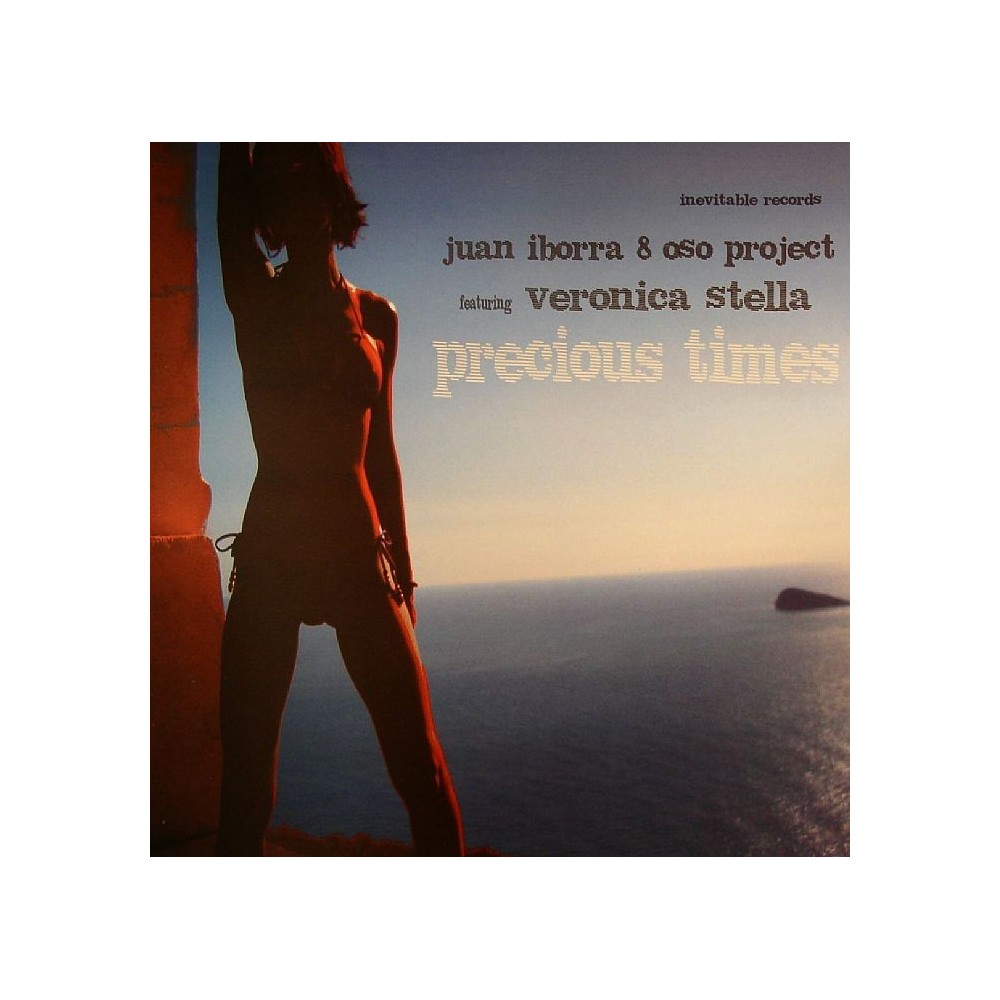 Juan Iborra & OSO Project Featuring Veronica Stella ‎– Precious Times 