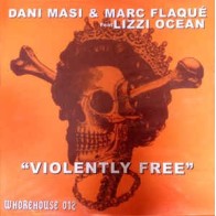 Dani Masi & Marc Flaque Feat Lizzi Ocean ‎– Violently Free 