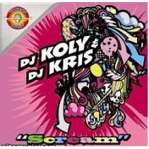 DJ KOLY & DJ KRIS - SCREAM