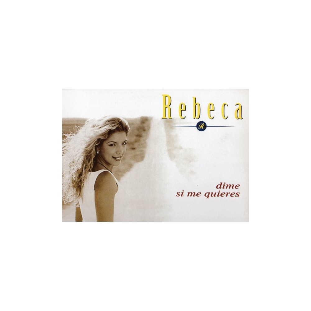 Rebeca ‎– Dime Si Me Quieres (Remixes)