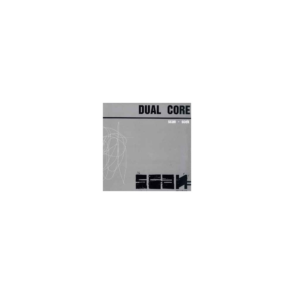 Dual Core ‎– Scan / Scek 
