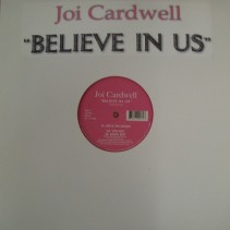 Joi Cardwell ‎– Believe In Us