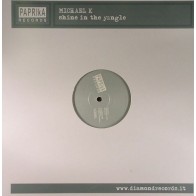 Michael K ‎– Shine In The Jungle