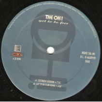 The Oh! - Got To Be Free(BUSCADISIMO¡¡ INCLUYE CORTE CHCOLATERO Y CANTADO¡)