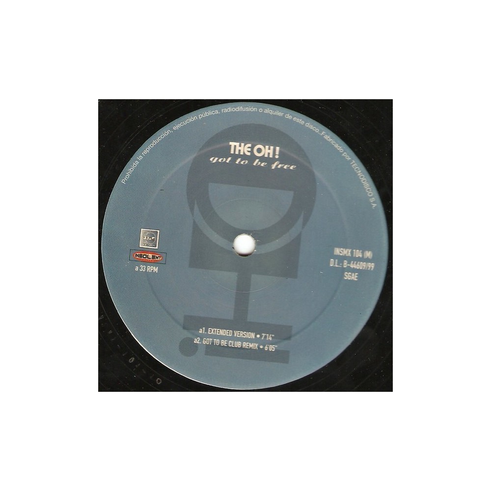 The Oh! - Got To Be Free(BUSCADISIMO¡¡ INCLUYE CORTE CHCOLATERO Y CANTADO¡)