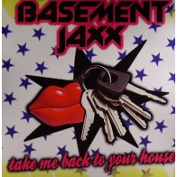 Basement Jaxx ‎– Take Me Back To Your House 