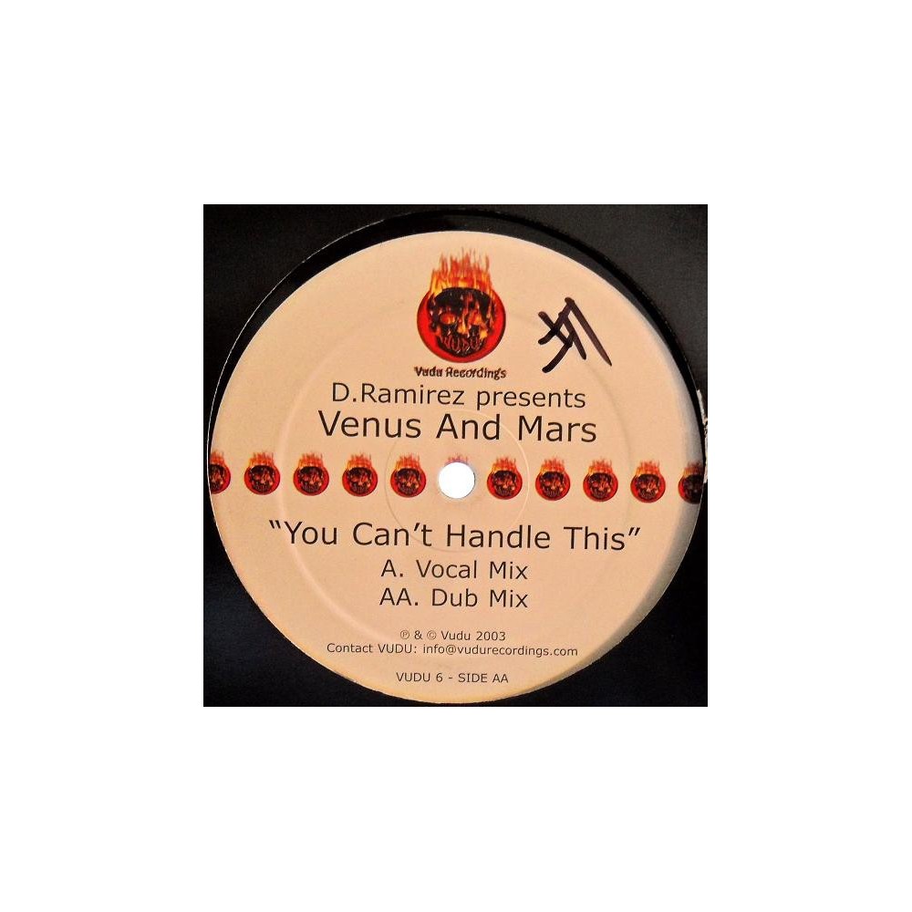 D. Ramirez Presents Venus And Mars ‎– You Can't Handle This