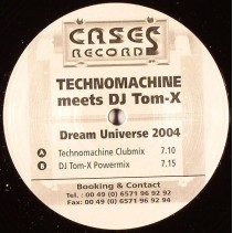 Technomachine Meets DJ Tom-X ‎– Dream Universe 2004