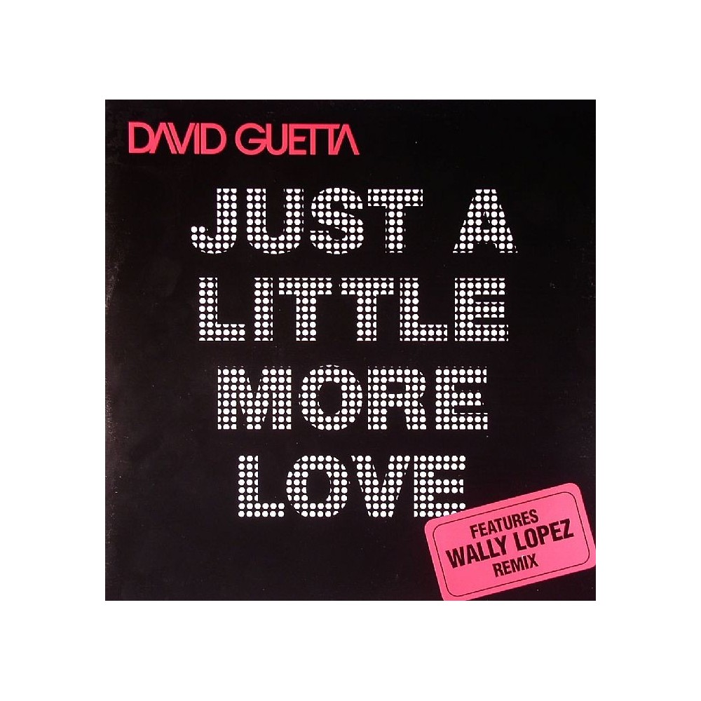 David Guetta ‎– Just A Little More Love 