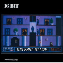 16 Bit - Too Fast To Live (PELOTAZO REMEMBER¡¡)