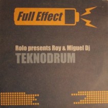 CJ Rolo presents Roy & Miguel DJ ‎– Teknodrum