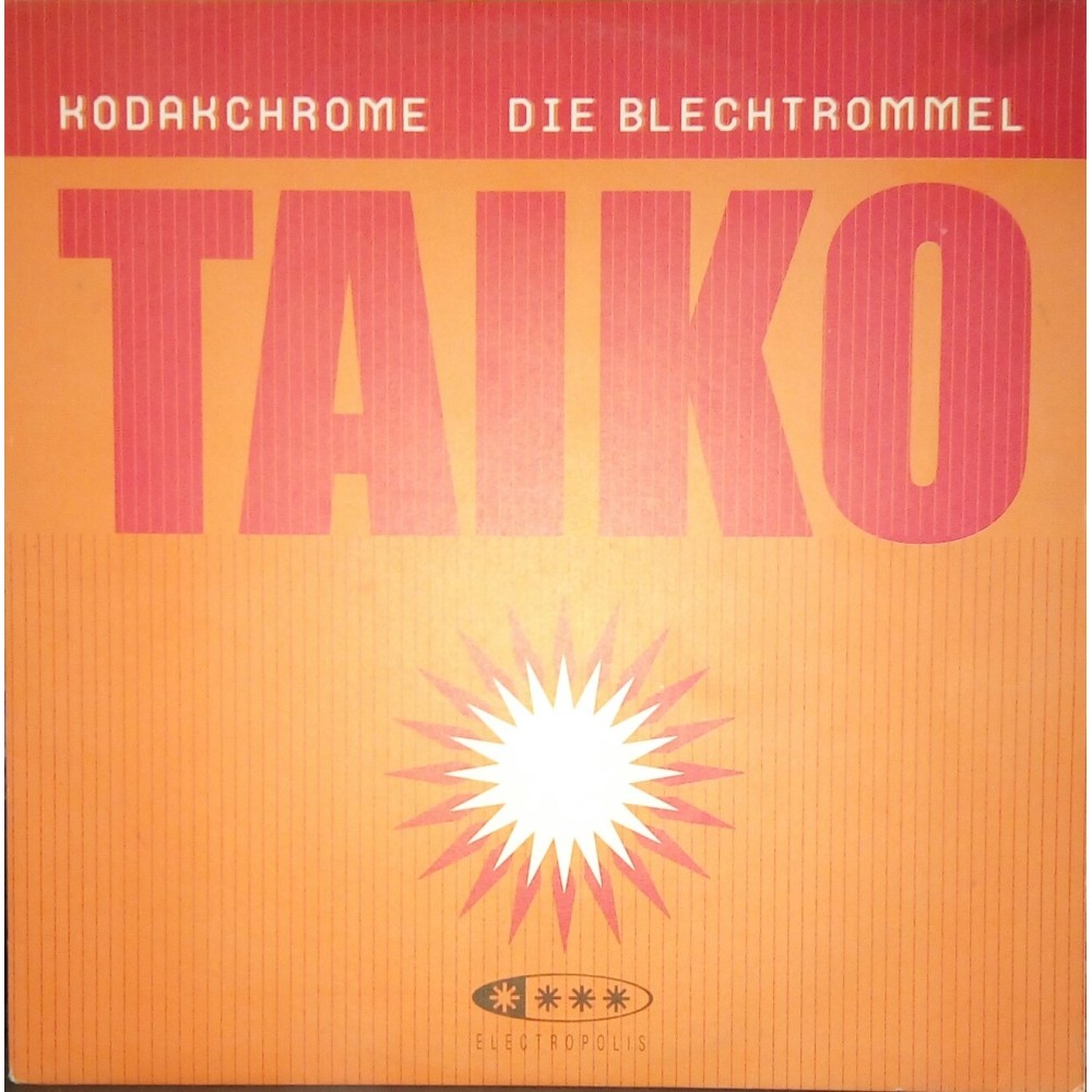 Taiko ‎– Kodakchrome / Die Blechtrommel 