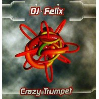 DJ Felix - Crazy Trumpet(BASE REMEMBER COMERCIAL,PRIMERA HORA HOOK)