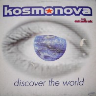 Kosmonova ‎– Discover The World (CYBER MUSIC)