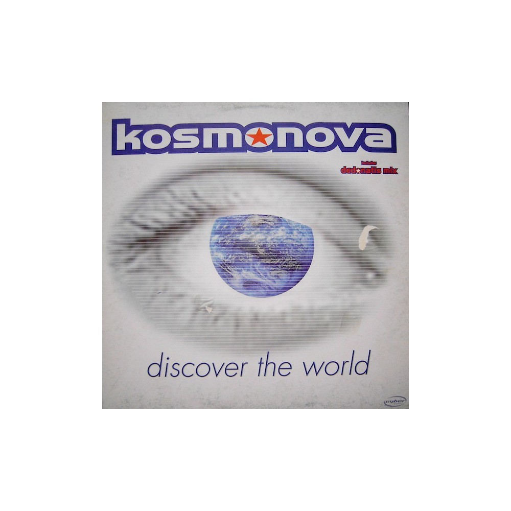 Kosmonova ‎– Discover The World (CYBER MUSIC)